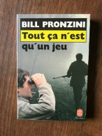 BILL PRONZINI - Tout ça N'est Qu'un Jeu / Le Livre De Poche 1986 - Autres & Non Classés