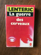 BERNARD LENTERIC - La Guerre Des Cerveaux / Le Livre De Poche 1987 - Autres & Non Classés