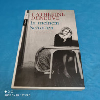 Catherine Deneuve - In Meinem Schatten - Biographien & Memoiren