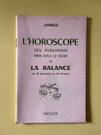 Janduz: L'horoscope Des Personnes Nees Sous Le Signe De La Balance/ Niclaus - Autres & Non Classés