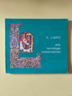 Il Libro. Arte, Tecnologia, Conservazione/ Napoli, Ottobre 1982-febbraio 1983 - Autres & Non Classés