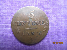 France: 5 Centimes An 4 A (1795 - Petit Module) - 1795-1799 Directoire (An IV – An VIII)