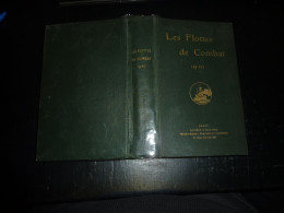 LES FLOTTES DE COMBAT 1940 - ANNUAIRE NAVAL SUR LES BATEAUX DE GUERRE, SOUS-MARINS, CROISEURS, CANONNIERES ETC...  (C.N) - Boats