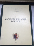 Glossaire Du Parler De Berck Collection De La Société De Linguistique PicardeXXI - Picardie - Nord-Pas-de-Calais