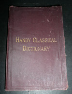 Rare Ancien Livre Handy Classical Dictionnary, Dictionnaire Sur Les Personnages De La Mythologie Romaine - Oudheid