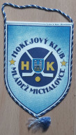 Hokejový Klub Mládež Michalovce Slovakia Ice Hockey Club  PENNANT, SPORTS FLAG FLAG ZS 1 KUT - Invierno