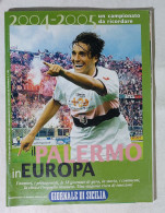 18540 Calcio - Il Palermo In Europa - Supplemento Giornale Di Sicilia 2005 - Deportes