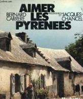 Aimer Les Pyrénées. - Carrere Bernard & Chancel Jacques - 1979 - Midi-Pyrénées