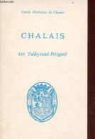 Cercle Historique De Chalais - Chalais Son Canton, Ses Princes : Les Talleyrand-Périgord. - Collectif - 1970 - Poitou-Charentes