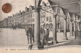 62 -  Carte Postale Ancienne De  ARRAS  Grande Place Et Marché Aux Grains - Arras
