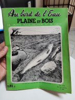 Au Bord De L Eau - Plaine Et Bois N° 286 - Un Exemple A Suivre, On Fait De La Truite Dans Le Cantal, Quand Le Pliant Est - Fischen + Jagen