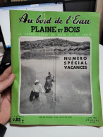 Au Bord De L Eau - Plaine Et Bois N° 287 - Quand Le Pliant Est En Promenade Par Halcyon, Lacs D Oisans Par Jean Verri, B - Caza & Pezca