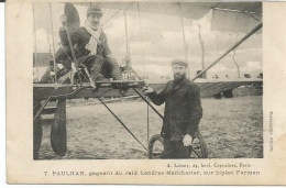 N°7  -  PAULHAN  -  GAGNANT DU RAID LONDRES-MANCHESTER SUR BIPLAN FARMAN - Airmen, Fliers