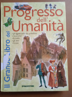 Il Grande Libro Del Progresso Dell'umanità - Ed. DeAgostini - Historia, Filosofía Y Geografía