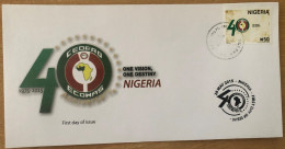 Nigeria 2015 Scarce FDC Premier Jour Emission Commune Joint Issue CEDEAO ECOWAS 40 Ans 40 Years - Nigeria (1961-...)