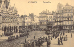 FRANCE - 02 - Saint-Quentin - Rathausplatz - Carte Postale Ancienne - Saint Quentin