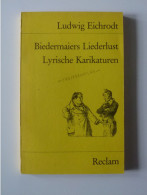 Ludwig Eichrodt. Biedermaiers Liederlust Lyrische Karikaturen. Reclam 6948. Second Hand. D'occasion - Ohne Zuordnung