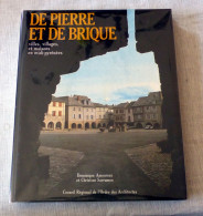 Livre : De Pierre Et De Brique - Villes, Villages, Et Maisons En Midi-Pyrénées - Midi-Pyrénées