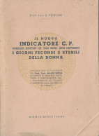 S. PETRONE - IL NUOVO INDICATORE C.P. GIORNI FECONDI E STERILI DELLA DONNA - EDIZIONE MINERVA 1950 (METODO OGINO KNAUS) - Salute E Bellezza