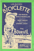 A BICYCLETTE AVEC BOURVIL 1947 PARTITION PAROLES ET MUSIQUE - Libri Di Canti