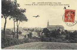 Juvigné Aviation 7 Mars 1912 L'aviateur M Allard Contournant Le Bourg Sur Son Biplan Caudron, Très Rare - Aviateurs