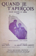 Quand  Je T'Aperçois   > Partition Musicale Ancienne > Voir Aussi La Rubrique  Delcampe 18607 > Réf: 2/04/2023 - Canto (solo)