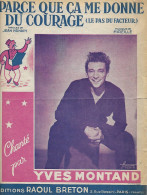 Partition Musicale - Parce Que ça Me Donne Du COURAGE - Jean NOHAIN - Mireille - Chanté Par Yves MONTAND - 1948 - Scores & Partitions