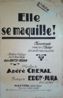 Elle Se Maquille   > Partition Musicale Ancienne > Voir Aussi La Rubrique  Delcampe 18607 > Réf: 2/04/2023 - Canto (solo)