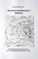 Jean Paul De Cloet - Krantenartikelen Over De Eerste Wereldoorlog In Wallonië - Weltkrieg 1914-18