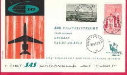 NORGE - FIRST SAS CARAVELLE FLIGHT - FROM OSLO TO DHAHRAN *25.11.59* ON OFFICIAL COVER - Cartas & Documentos