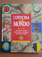 L'officina Del Mondo - J. Rhatigan, H. Smith, P. Budinich - Editoriale Scienza - Geschichte, Philosophie, Geographie