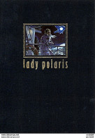 Mézieres Christin Lady Polaris édition Originale Tirage Limité N°262/450 1987 état Superbe - Prime Copie