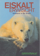 Greenpeace Postcard With "Ice Bear"  Giftalarm In Der Arktis (58688) - Faune Arctique