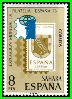 ESPAÑA COLONIAS ESPAÑOLAS ( SAHARA ESPAÑOL AFRICA )  SELLO AÑO 1975 - EXPOSICIÓN DE FILATELIA ESPAÑA NUEVOS - - Sahara Español