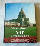 Livre : Vie Et Histoire Du VIIè Arrondissement - Ile-de-France