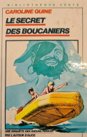 Le Secret Des Boucaniers Caroline Quine+++BON ETAT+++ - Bibliotheque Verte