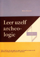 Hans Kayser - Leer Uzelf Archeologie - Archeologia