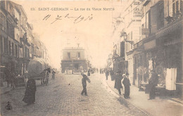 78-SAINT-GERMAIN-EN-LAYE- LA RUE DU VIEUX MARCHE - St. Germain En Laye