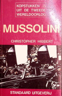 Christopher Hibbert - Kopstukken Uit De Tweede Wereldoorlog - Mussolini - Weltkrieg 1939-45