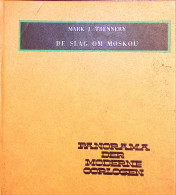 Mark J. Trennery - De Slag Om Moskou - Weltkrieg 1939-45