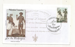 FDC, Premier Jour, POLYNESIE FRANCAISE,Tahiti, PAPEETE , Les îles Washington , 27 Mai 2006 - Lettres & Documents