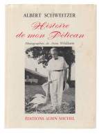 Revue -   Albert Schweitzer Histoire De Mon Pélican - Alsace