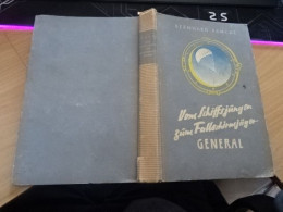 1  Buch Vom Schiffsjungen Zum Fallschirmjäger-General   Vom Bernhard Ramcke 1943 - Politie En Leger