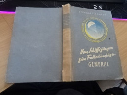 1  Buch Vom Schiffsjungen Zum Fallschirmjäger-General   Vom Bernhard Ramcke 1943 - Police & Military