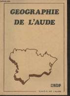 L'Aude: étude Géographique - Cros Monique, Marquie Claude, Viala R., Jacquinet - 1980 - Languedoc-Roussillon
