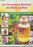 Les Incroyables Bienfaits De L'huile De Ricin- Pour Votre Beauté Et Votre Santé - Puyfontaine Jeanne - 2019 - Bücher