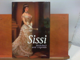 Sissi - Wahrheit Und Legende - Biographies & Mémoires