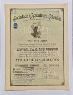 PORTUGAL- LISBOA- Sociedade De Agricultura Colonial. Titulo De Cinco Acções 500$00 - Nº 50511 A 50515 - 1JUL1954 - Agriculture