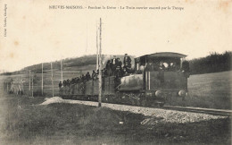 Neuves Maisons * Pendant La Grève * Le Train Ouvrier Escorté Par La Troupe * Manifestations * Ligne Chemin De Fer - Neuves Maisons