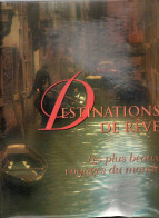 Destinations De Rêve (224 Pages) - Enzyklopädien